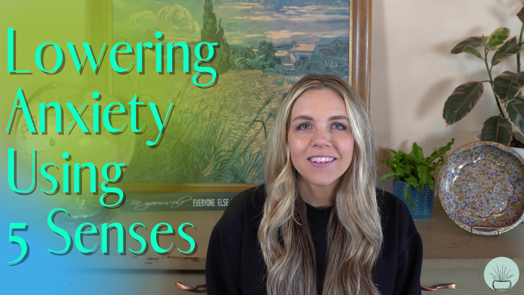 Lowering Anxiety with Your 5 Senses